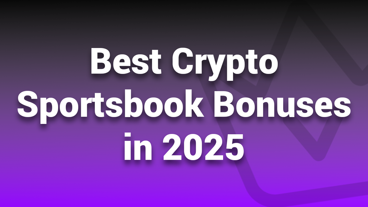 2025 Crypto Sportsbook Bonuses